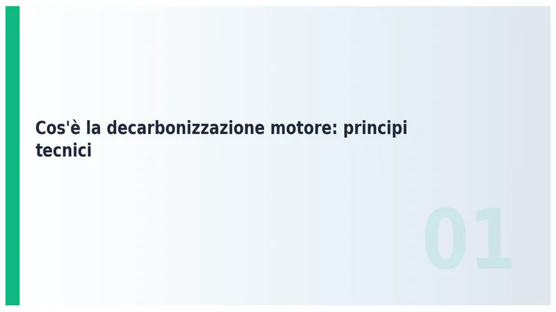 decarbonizzazione motore — Cos'è la decarbonizzazione motore: principi tecnici